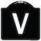 Signmission Sign with Letter V Heavy-Gauge Aluminum Architectural Sign, 18" x 18", BW-1818-22922 A-DES-BW-1818-22922 - alternate 1